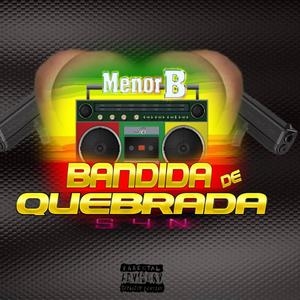 Bandida de Quebrada (Remix) [Explicit]