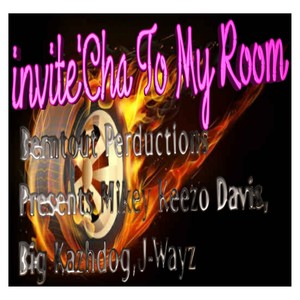 invite'Cha To My Room (Explicit)