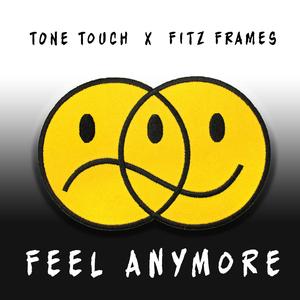 Feel Anymore (feat. Fitz Frames)