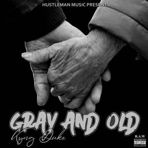 Gray And Old