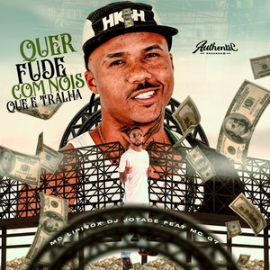 Quer Fude Com Nois Que É Tralha (Explicit)
