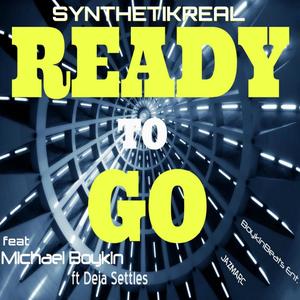 Ready to Go (feat. Michael Boykin & Dejah Settles)