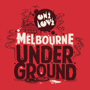 Onelove Presents Melbourne Underground