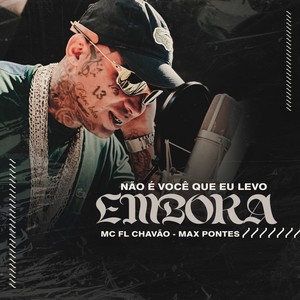 Não é Você Que Eu Levo Embora (Explicit)