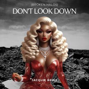 (Broken Halos) Don't Look Down