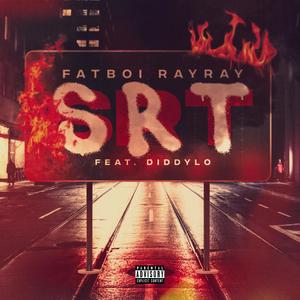 SRT (feat. Diddy Lo) [Explicit]