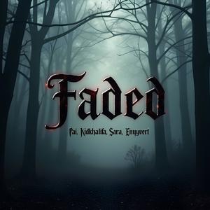 Faded (feat. Envyvert) (Explicit)