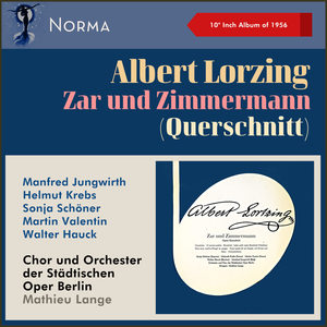 Albert Lorzing: Zar und Zimmermann (Querschnitt) (10" Album of 1956)