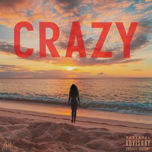 Crazy (feat. RJ Huncho) [Explicit]