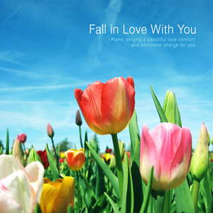 Fall in Love with You (与你相爱)