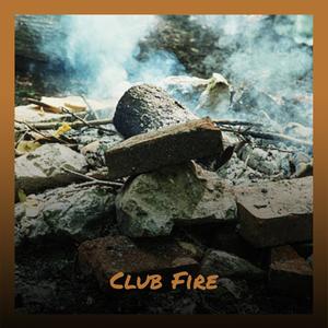 Club Fire