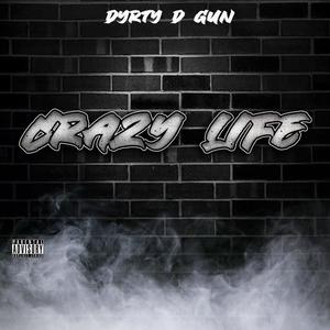 Crazy Life (Explicit)