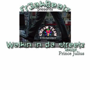 Walkin In Da Streetz (feat. Prince Julius) (Explicit)