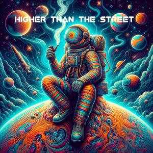 Higher than the street (Explicit)