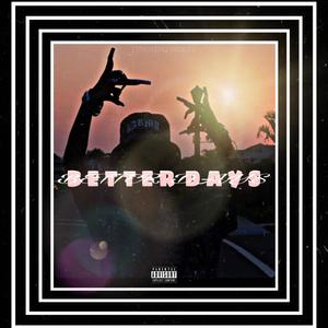 Better Days (Explicit)