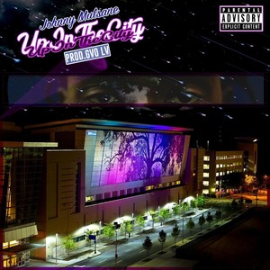 Up in the City (Explicit)