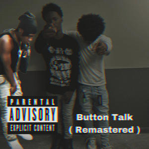 Button Talk Remasterd (feat. LaRell & kgmeezy4l) (Explicit)