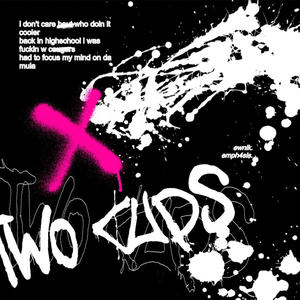 Two Cups (feat. Emph4sis) (Explicit)
