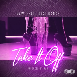 Take It Off (Explicit)