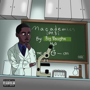 Macademics, Pt. 3 (Explicit)