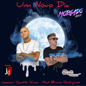 Um Novo Dia(feat. Bruno Rodrigues)