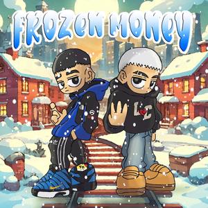 Frozen money (feat. War & Jay Cas)