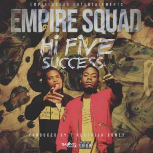 Hi Five Success (feat. Tiez yo & Empire squad)
