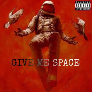 Give Me Space (feat. DXOR) (Explicit)