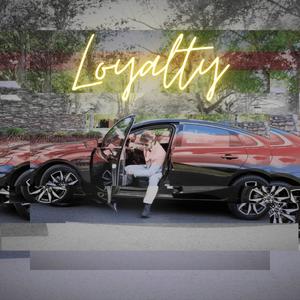 Loyalty (Explicit)