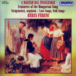 Ferenc Beres - Tavaszi szel vizet araszt (Spring Breezes Make the Waters Flow)