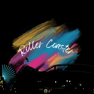 Roller Coaster (Explicit)