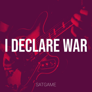 I Declare War (Explicit)