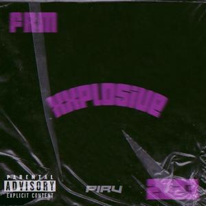 xXPLOSIVE (Explicit)