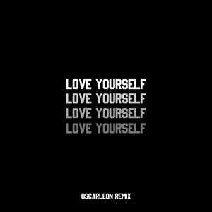 Love Yourself (Remix|Explicit)