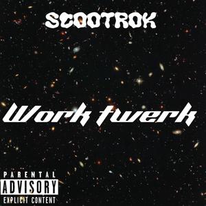 Work Twerk (Explicit)