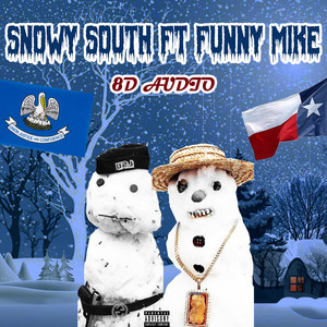 Snowy South (8D Audio) [Explicit]