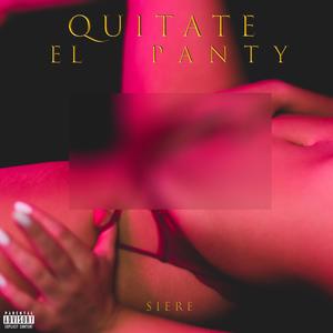 Quitate el panty (Explicit)