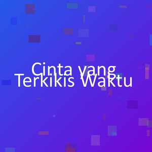 Cinta yang Terkikis Waktu