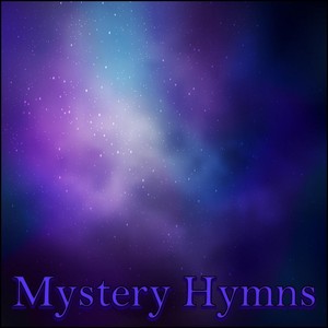 Mystery Hymns