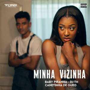 Minha Vizinha (Explicit)