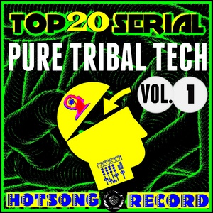 Top 20 Serial Pure Tribal Tech, Vol. 1