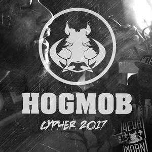 Hog Mob Cypher 2017(feat. Illuminate, Qheem the Redeemed, Dontae the Artist, Faith Pettis & Maclashen)