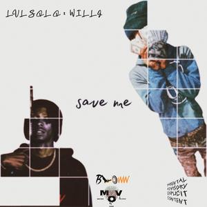 Save Me (feat. Will G) (Explicit)