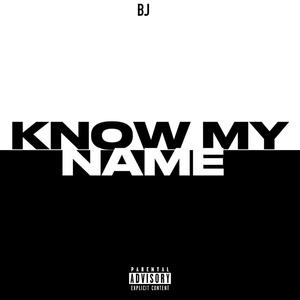 Know My Name (Explicit)