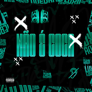 Não é Coca (Explicit)