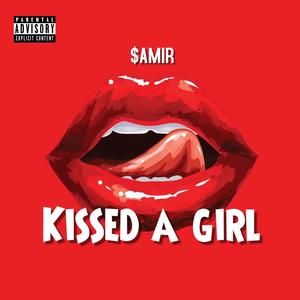 Kissed A Girl (Explicit)