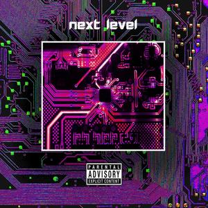 Next Level(feat. Mogo) (Explicit)