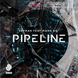 Pipeline(feat. Mano BG)