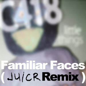 Familiar Faces (Remix)