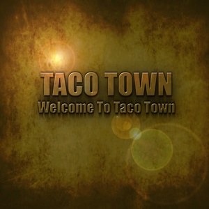 Welcome To Taco Town (Mexican Flavoured Chillout & Downtempo Tracks)